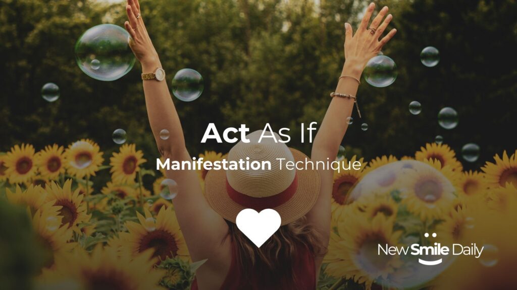 Act As If Manifestation Technique