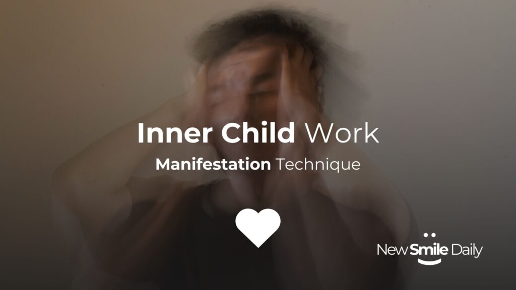 Inner Child Work Manifestation Technique