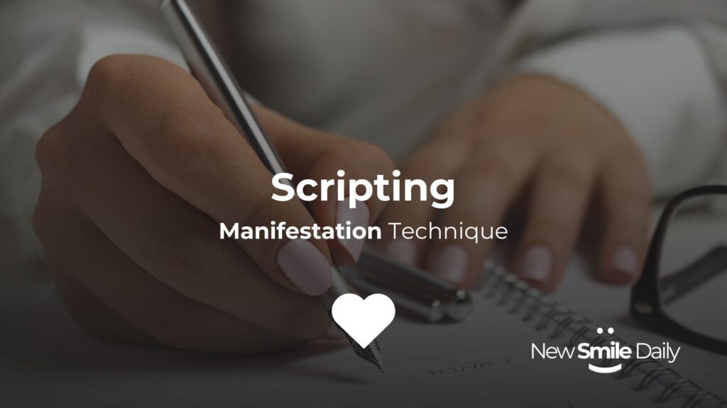 Scripting Manifestation Technique