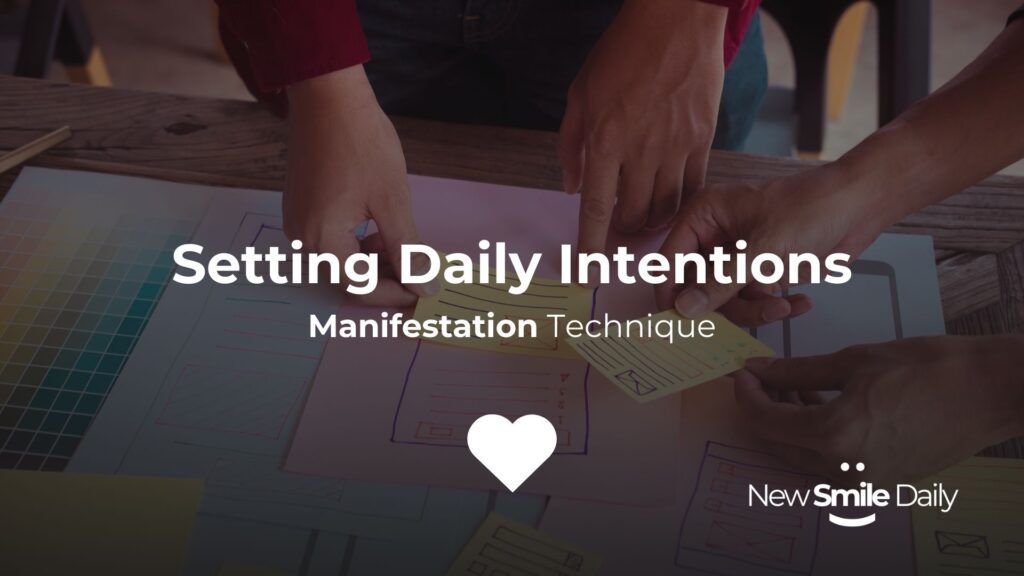 Setting Daily Intentions Manifestation Technique